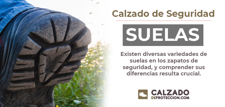 Tipos de suelas del Calzado de Seguridad