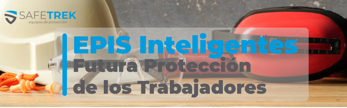 Futura protección de los trabajadores: EPIs Inteligentes