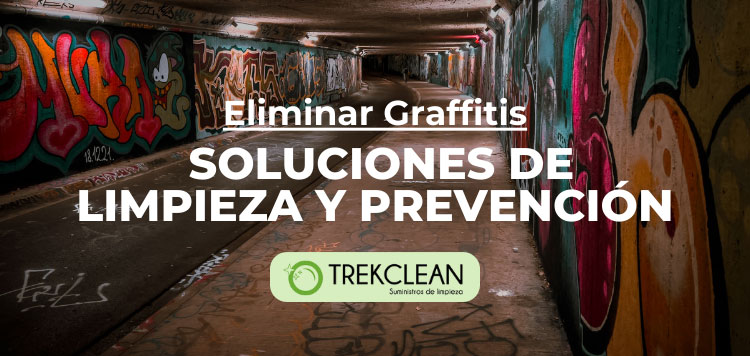Eliminar Grafitis: Soluciones de Limpieza y Prevención